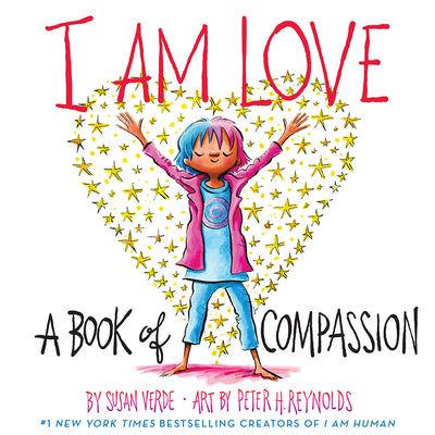 I Am Love: A Book of Compassion by Verde, Susan