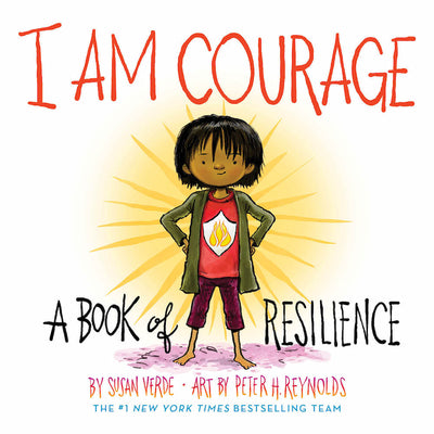 I Am Courage: A Book of Resilience by Verde, Susan