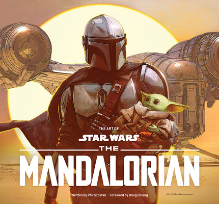 The Art of Star Wars: The Mandalorian (Season One) by Szostak, Phil