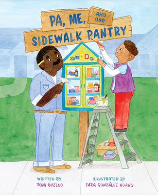 Pa, Me, and Our Sidewalk Pantry by Buzzeo, Toni