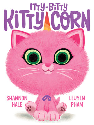 Itty-Bitty Kitty-Corn by Hale, Shannon