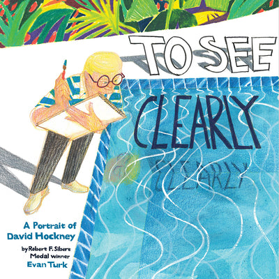 To See Clearly: A Portrait of David Hockney by Turk, Evan