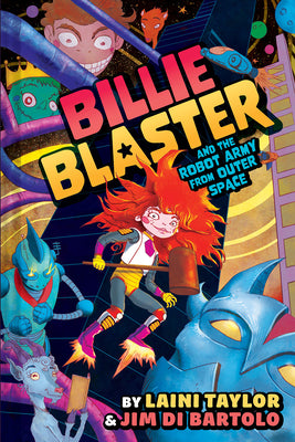 Billie Blaster and the Robot Army from Outer Space by Taylor, Laini