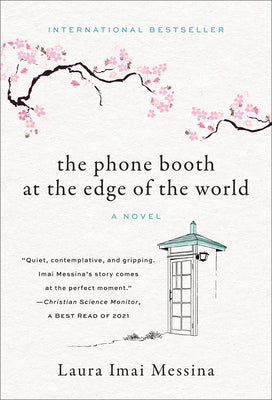 The Phone Booth at the Edge of the World by Imai Messina, Laura