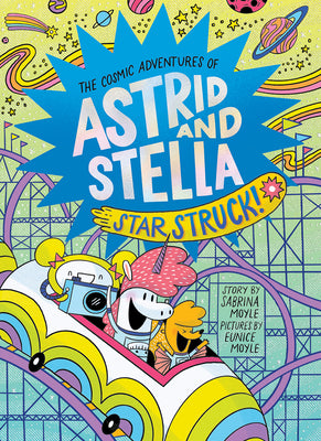 Star Struck! (the Cosmic Adventures of Astrid and Stella Book #2 (a Hello!lucky Book)) by Hello!lucky