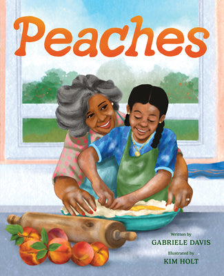 Peaches: A Picture Book by Davis, Gabriele