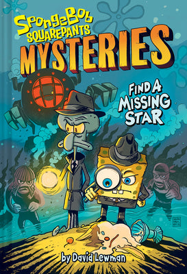 Find a Missing Star (Spongebob Squarepants Mysteries #1) by Nickelodeon