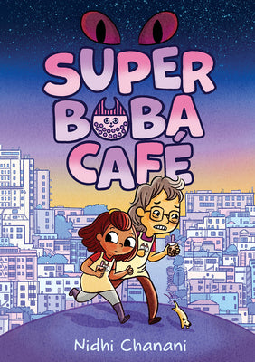 Super Boba Café (Book 1) by Chanani, Nidhi