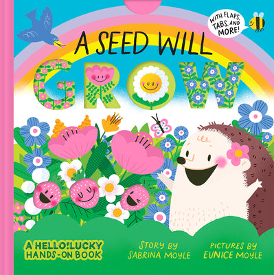 A Seed Will Grow (a Hello!lucky Hands-On Book) by Hello!lucky