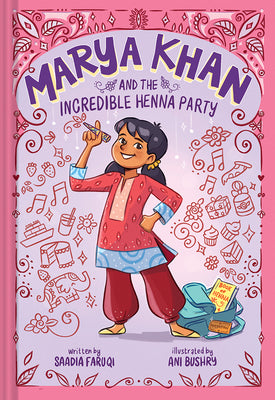 Marya Khan and the Incredible Henna Party (Marya Khan #1) by Faruqi, Saadia