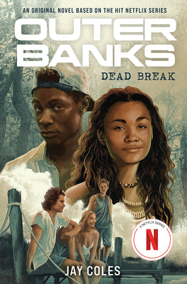 Outer Banks: Dead Break by Coles, Jay