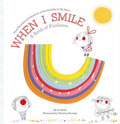 When I Smile: A Book of Kindness by Witek, Jo