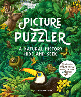Picture Puzzler: A Natural History Hide-And-Seek by Bakhareva, Ksenia