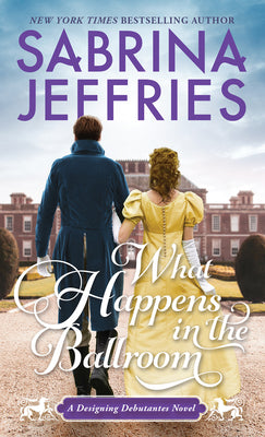 What Happens in the Ballroom by Jeffries, Sabrina