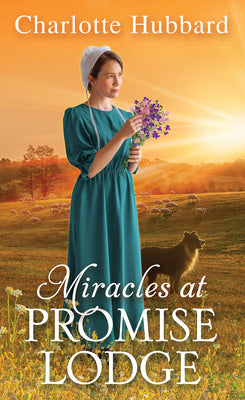 Miracles at Promise Lodge by Hubbard, Charlotte