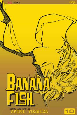 Banana Fish, Vol. 10 by Yoshida, Akimi
