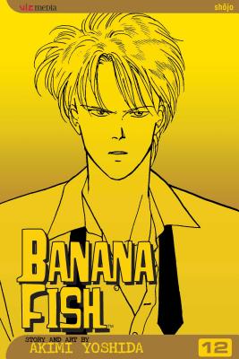 Banana Fish, Vol. 12 by Yoshida, Akimi