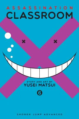 Assassination Classroom, Vol. 6: Volume 6 by Matsui, Yusei