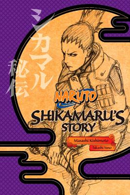 Naruto: Shikamaru's Story--A Cloud Drifting in the Silent Dark by Kishimoto, Masashi