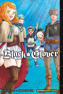 Black Clover, Vol. 5: Volume 5 by Tabata, Yuki