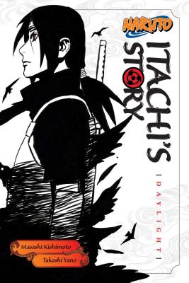 Naruto: Itachi's Story, Vol. 1: Daylight by Kishimoto, Masashi