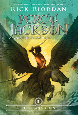 Percy Jackson and the Olympians, Book Three: Titan's Curse, The-Percy Jackson and the Olympians, Book Three by Riordan, Rick