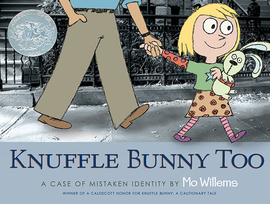 Knuffle Bunny Too: A Case of Mistaken Identity by Willems, Mo