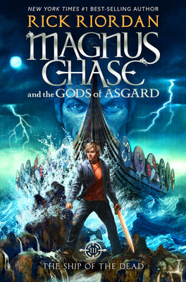 Magnus Chase and the Gods of Asgard, Book 3: Ship of the Dead, The-Magnus Chase and the Gods of Asgard, Book 3 by Riordan, Rick