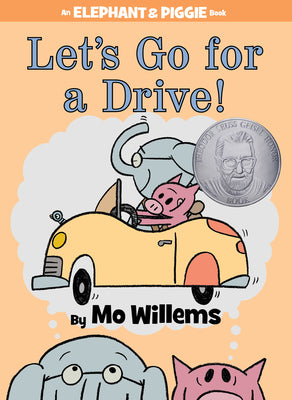 Let's Go for a Drive!-An Elephant and Piggie Book by Willems, Mo