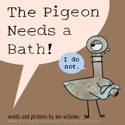 Pigeon Needs a Bath!, The-Pigeon Series by Willems, Mo