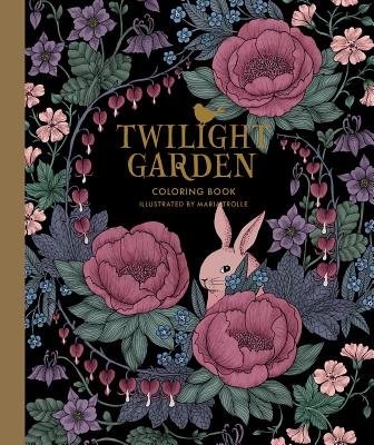 Twilight Garden Coloring Book: Published in Sweden as Blomstermandala by Trolle, Maria