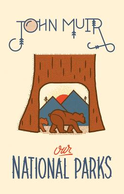 Our National Parks by Muir, John