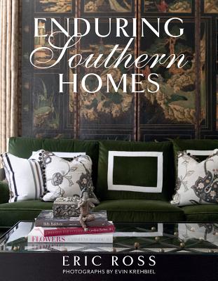 Enduring Southern Homes by Ross, Eric