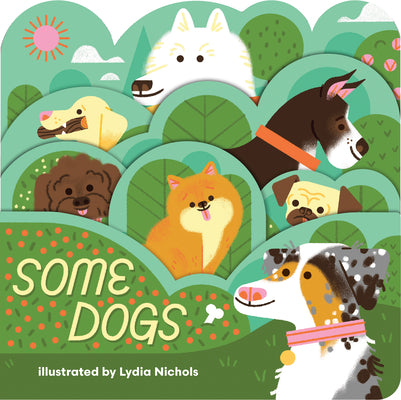 Some Dogs by Nichols, Lydia