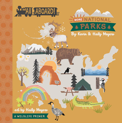 All Aboard! More National Parks: A Wildlife Primer by Meyers, Haily