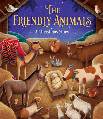 The Friendly Animals: A Christmas Story by Gray, James Newman