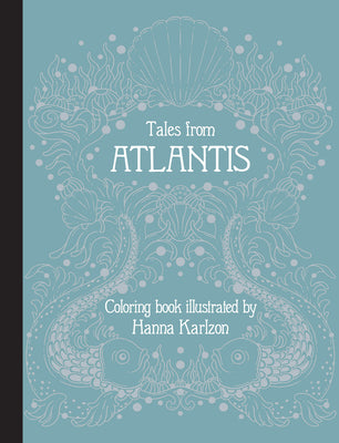 Tales from Atlantis: Coloring Book by Karlzon, Hanna