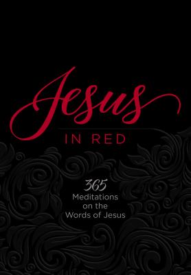 Jesus in Red: 365 Meditations on the Words of Jesus by Comfort, Ray