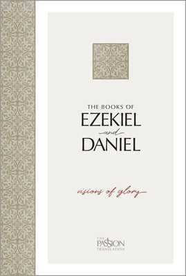 The Books of Ezekiel & Daniel: Visions of Glory by Simmons, Brian
