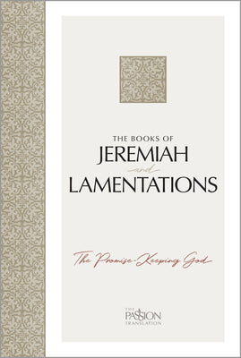 The Books of Jeremiah and Lamentations: The Promise-Keeping God by Simmons, Brian