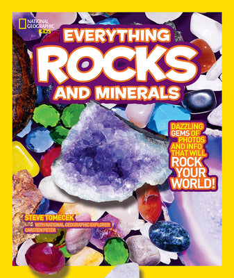 National Geographic Kids Everything Rocks & Minerals by Tomecek, Steve