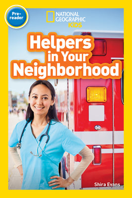 National Geographic Readers: Helpers in Your Neighborhood (Prereader) by Evans, Shira