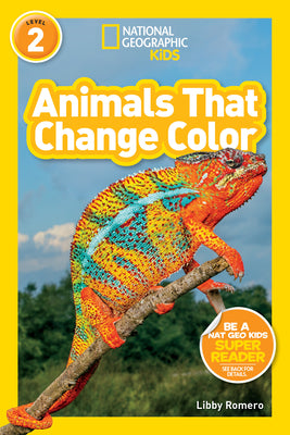 National Geographic Readers: Animals That Change Color (L2) by Romero, Libby