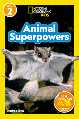 National Geographic Readers: Animal Superpowers (L2) by Silen, Andrea