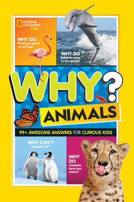 Why? Animals: 99+ Awesome Answers for Curious Kids by Beer, Julie