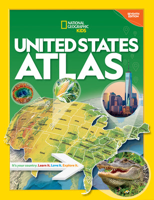 National Geographic Kids United States Atlas 7th Edition by National Geographic