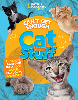 Can't Get Enough Cat Stuff: Fun Facts, Awesome Info, Cool Games, Silly Jokes, and More! by Grunbaum, Mara