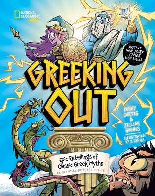 Greeking Out: Epic Retellings of Classic Greek Myths by Curtis, Kenny