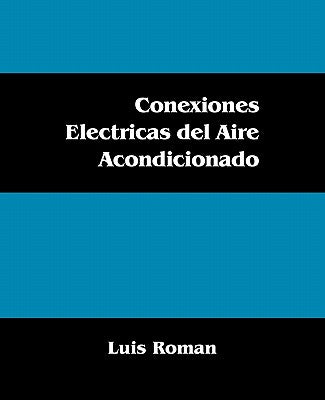 Conexiones Electricas del Aire Acondicionado by Roman, Luis
