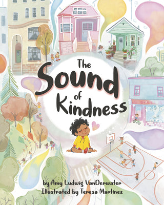 The Sound of Kindness by Vanderwater, Amy Ludwig